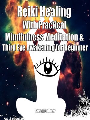 cover image of Reiki Healing With Practical Mindfulness Meditation & Third Eye Awakening for Beginner